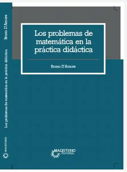 Los Problemas de Matemática en la Práctica Didáctica