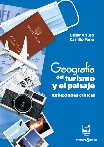 Geografía Del Turismo y el Paisaje - César Arturo Castillo Parra