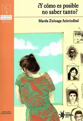 ¿Y Cómo es Posible no Saber Tanto? - Marda Zuluaga Aristizábal