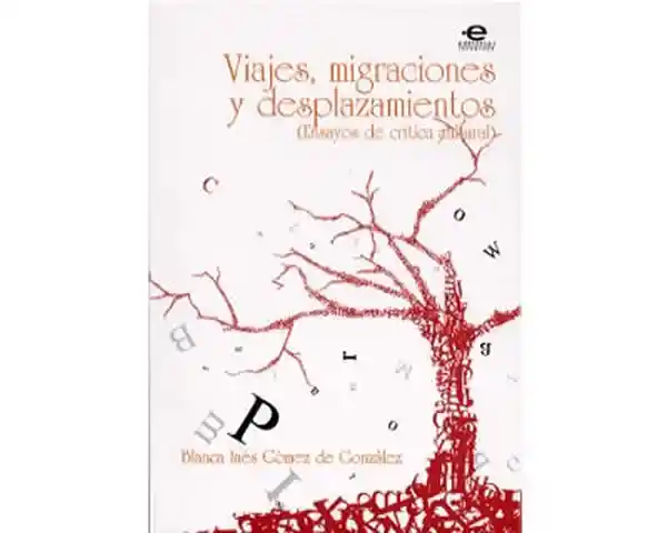 Viajes Migraciones y Desplazamientos - Blanca Inés Gómez