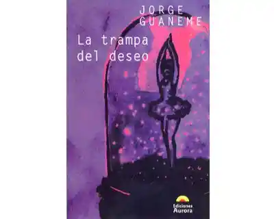 La Trampa Del Deseo - Jorgeguaneme
