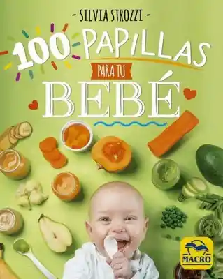 100 Papillas Para tu Bebé - Silvias Strozzi