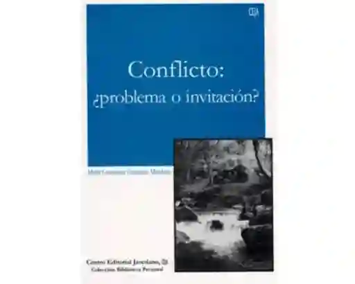 Conflicto ¿Problema o Invitación?
