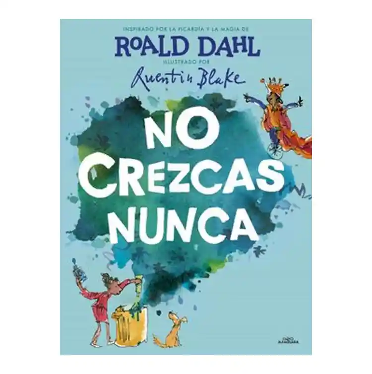 No Crezcas Nunca - Roald Dahl