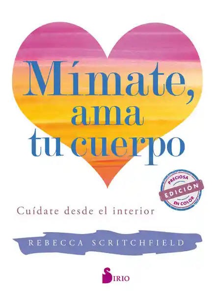 Mímate Ama tu Cuerpo - Rebecca Scritchfield