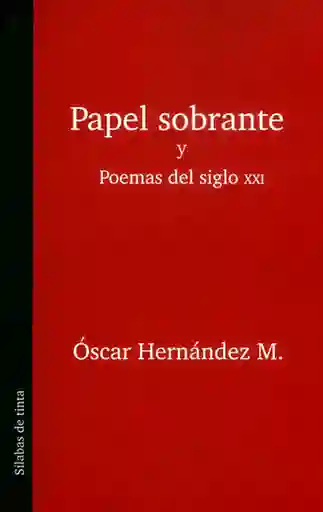 Papel Sobrante y Poemas Del Siglo Xxi