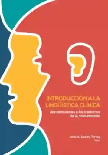 Introducción a la Lingüística Clínica - John A. Castro Torres