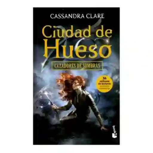 Cazadores de Sombras 1. Ciudad de Hueso - Cassandra Clare