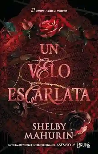 Un Velo Escarlata - Mahurin Shelby