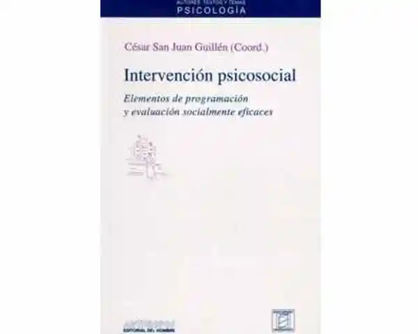 Intervención psicosocial: elementos de programación y evaluación socialmente eficaces