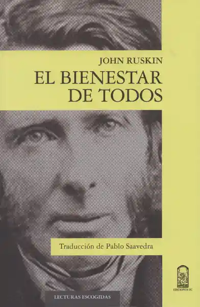 El Bienestar de Todos - John Ruskin