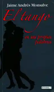 El Tiempo Tango En Sus Propias Palabras - Jaime Andrés Monsalve