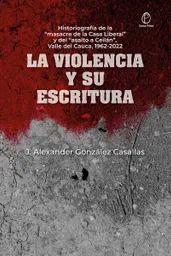 La Violencia y su Escritura