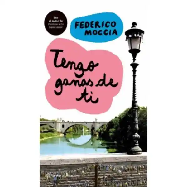 Tengo ganas de ti / Federico Moccia