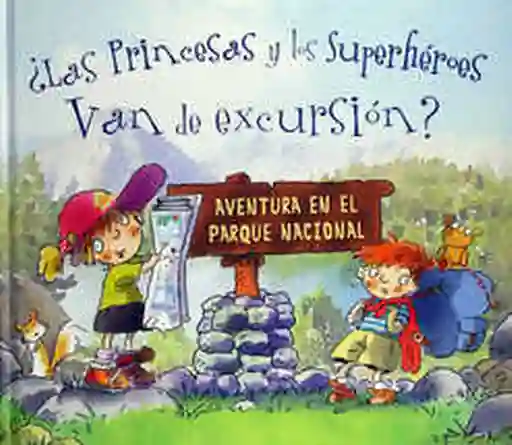 ¿Las Princesas y Los Superhéroes Van de Excursión?