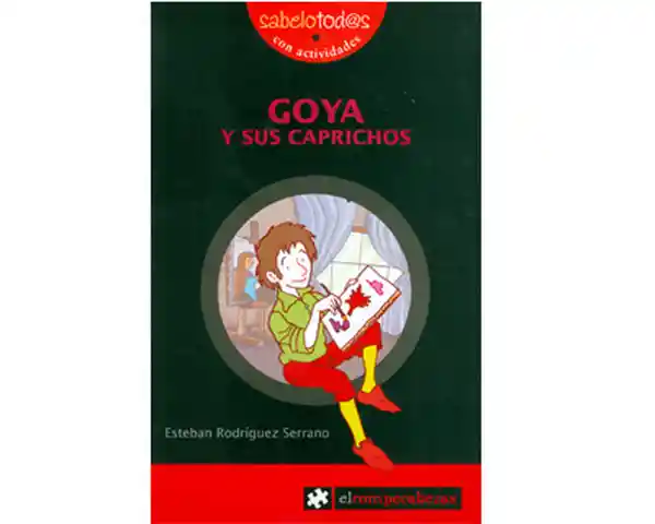 Goya y Sus Caprichos - Esteban Rodriguez Serrano