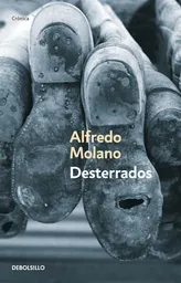 Desterrados Crónicas Del Desarraigo - Alfredo Molano
