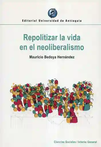 Vida Repolitizar La En El Neoliberalismo