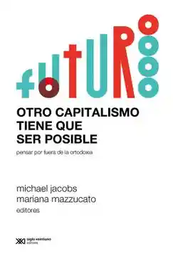 Otro Capitalismo Tiene Que Ser Posible