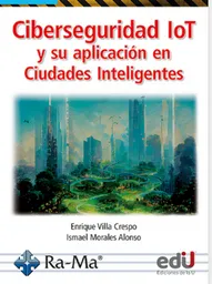 Ciberseguridad Lot y Su Aplicación Ciudades Inteligentes