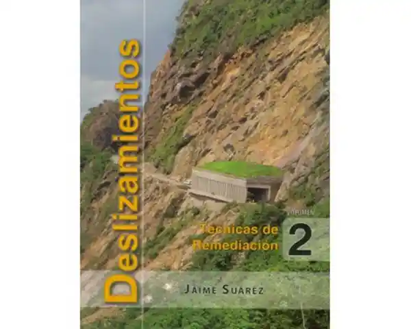 Deslizamientos. Técnicas de Remediación Vol. 2 - Jaime Suárez