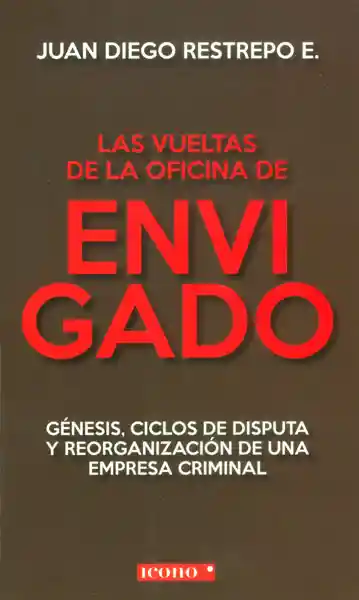 Las Vueltas de la Oficina de Envigado - Juan Diego Restrepo