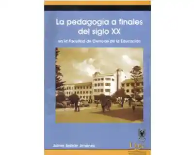 La Pedagogía a Finales Del Siglo Xx en la Facultad de Ciencias