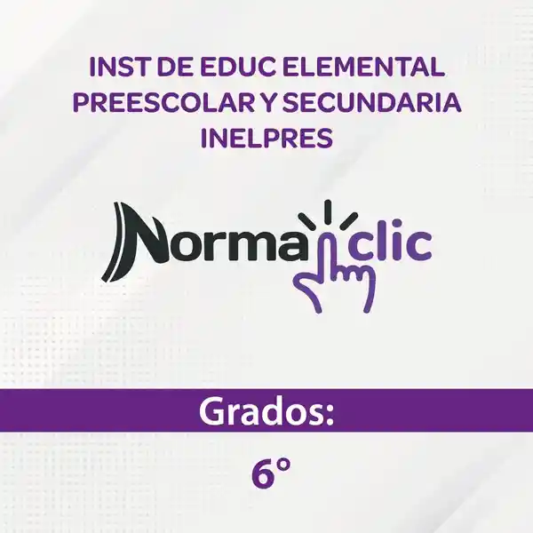 Institución Educativa Elemental Inelpres Grado 6 - Norma