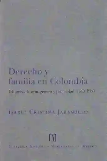 Derecho y Familia en Colombia Historias de Raza