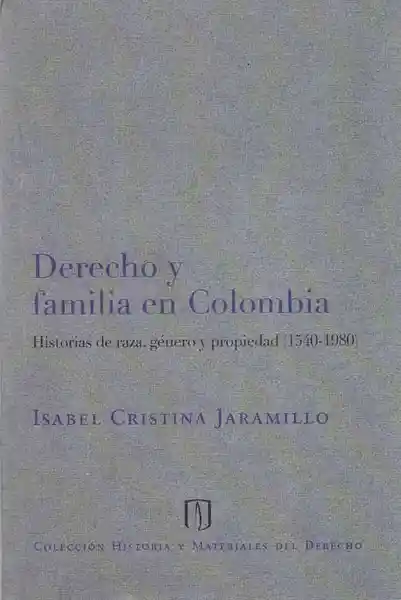 Derecho y Familia en Colombia Historias de Raza