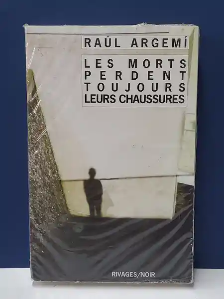 Les Morts Perdent Toujours - Raúl Argemi