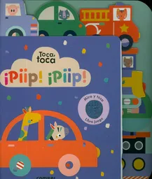Toca, Toca. ¡Piip! ¡Piip!