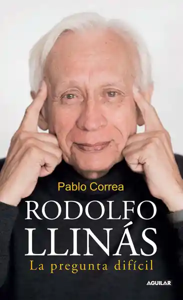 Pablo Correa - Rodolfo Llinás la Pregunta Difícil