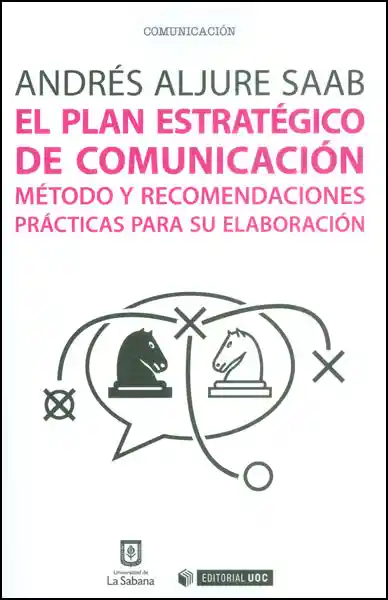 El Plan Estratégico de Comunicación. Método y Recomendaciones