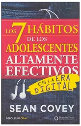 7 Hábitos de Los Adolescentes Altamente Efectivos - Covey Sean