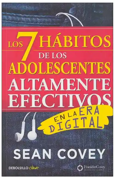 7 Hábitos de Los Adolescentes Altamente Efectivos - Covey Sean