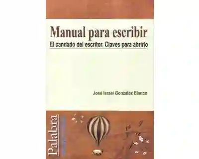 Manual Para Escribir - José Israel González Blanco