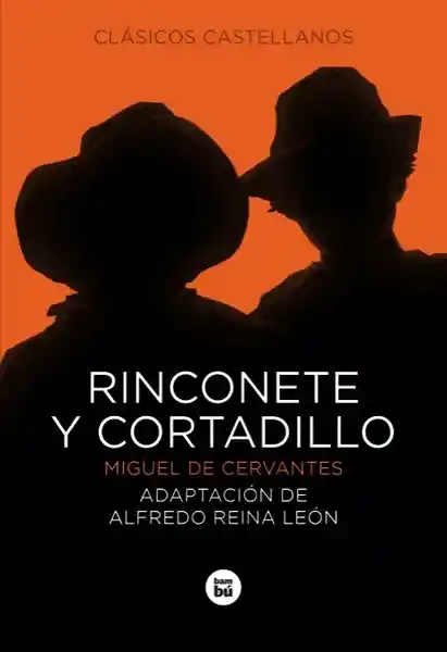 Rinconete y Cortadillo - Miguel de Cervantes Saavedra