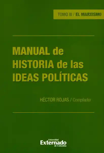 Manual de Historia de Las Ideas Políticas. Tomo III. El Marxismo