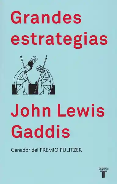 Grandes Estrategias - John Lewis Gaddis