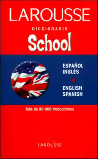 Diccionario School Inglés/Español - English/Spanish - VV.AA