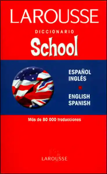 Diccionario School Inglés/Español - English/Spanish - VV.AA