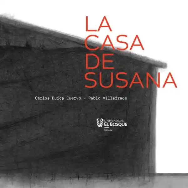 La Casa de Susana - Carlos Duica Cuervo