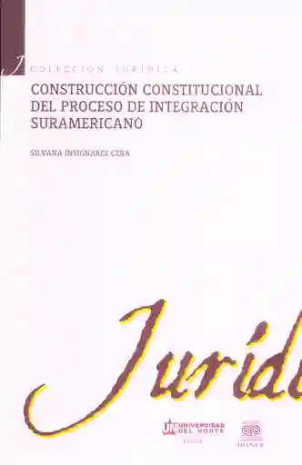 Construcción Constitucional Del Proceso de Integración