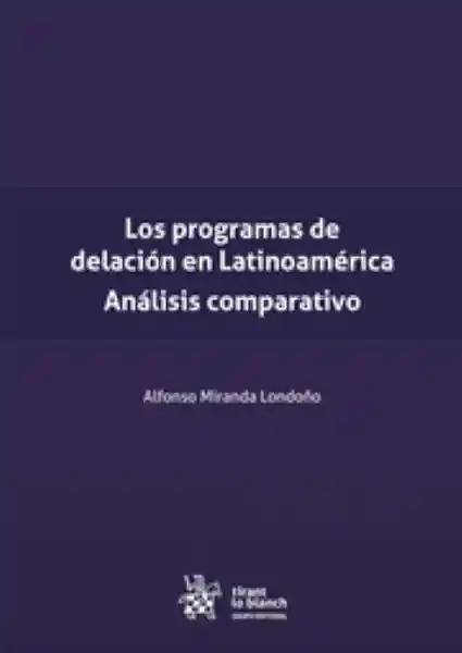 Los Programas de Delación en Latinoamerica Analisis Comparativo