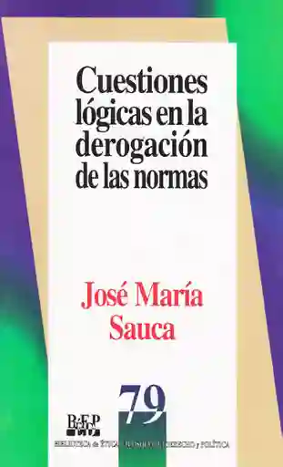 Cuestiones lógicas en la derogación de las normas