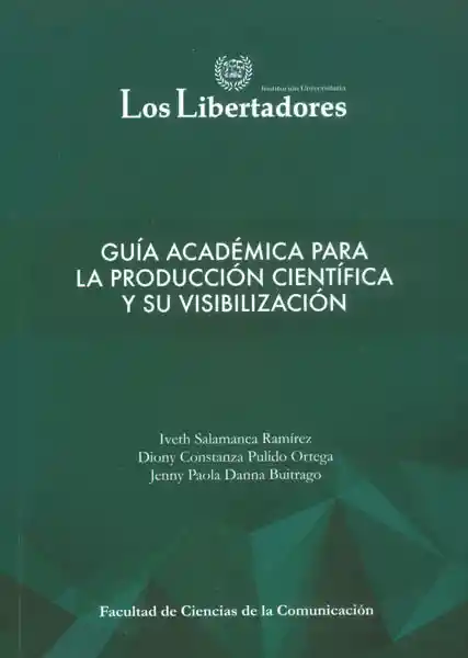 Guía Académica Para la Producción Científica y su Visibilización