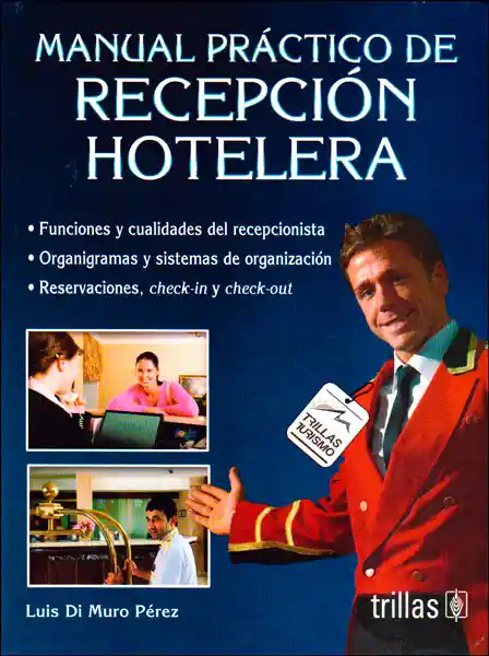 Manual Práctico de Recepción Hotelera - Luis Di Muro Pérez