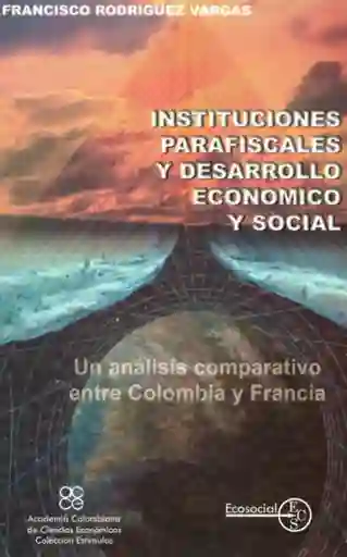 Instituciones Parafiscales y Desarrollo Económico y Social
