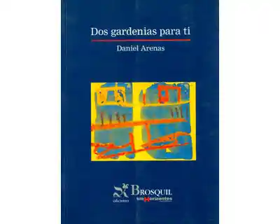 Dos Gardenias Para ti - Daniel Arenas